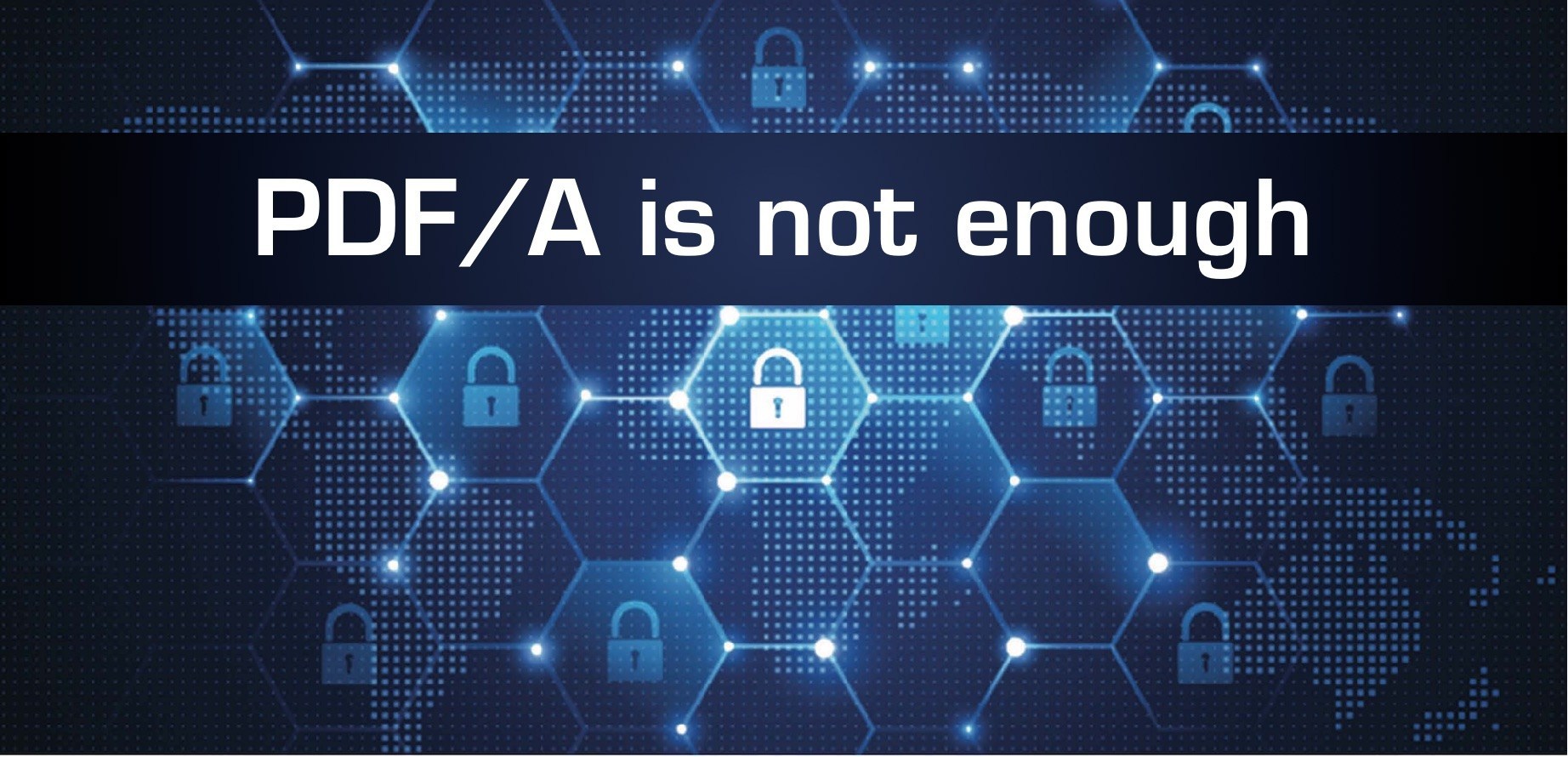 PDF-A-is-not-enough